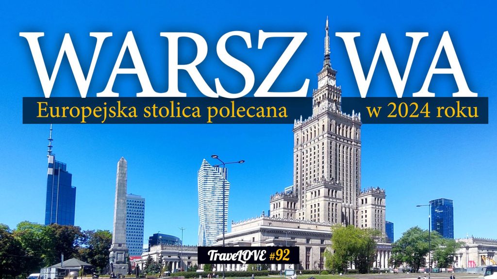 Warszawa. Europejska stolica polecana w 2024 roku. Widok centrum z Pałacem Kultury i Nauki